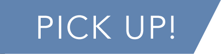 PICK UP!